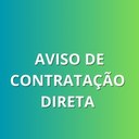 Aviso de Contratação Direta 