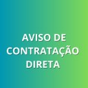 Aviso de Contratação Direta 